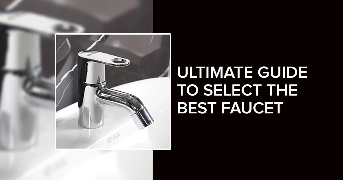 Complete Guide to Select the Best Faucet for Bathroom