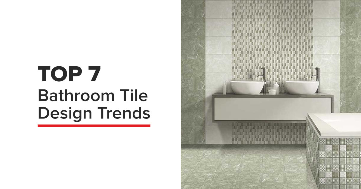 7 Bathroom Tile Design Trends for 2021