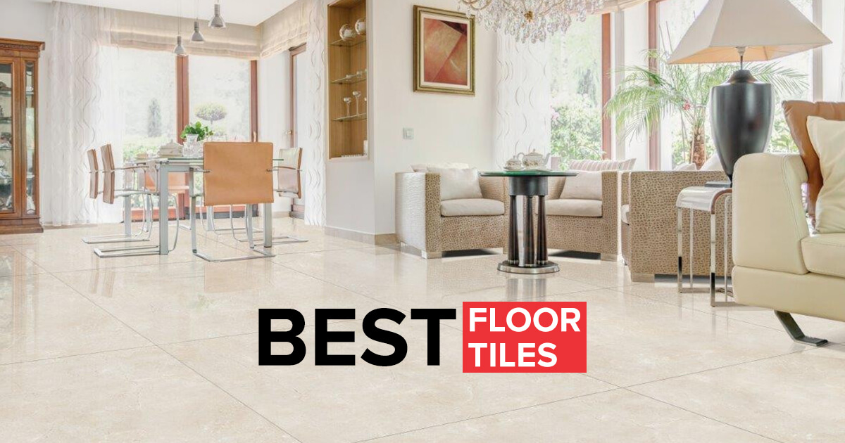 The Buyers Guide to Buy the Best Floor Tile