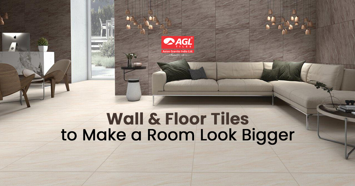 How Can You Use AGL's Floor & Wall Tiles to Make Your Space Seem Bigger?